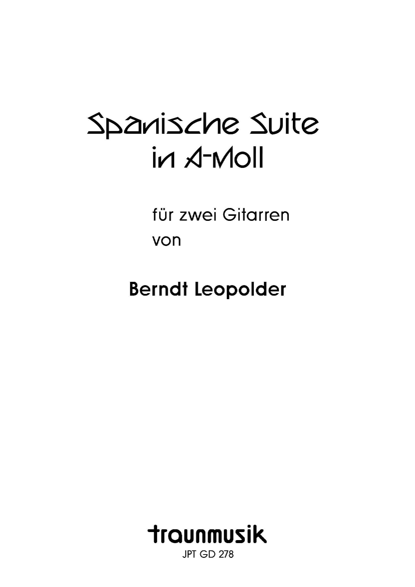Spanische Suite in A-Moll / B. Leopolder