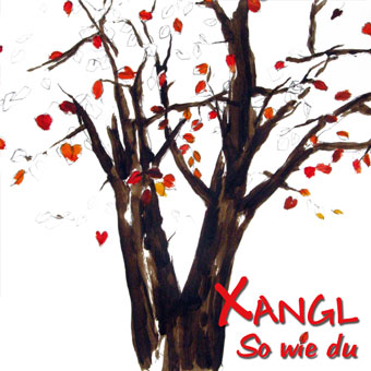 So wie du / Xangl